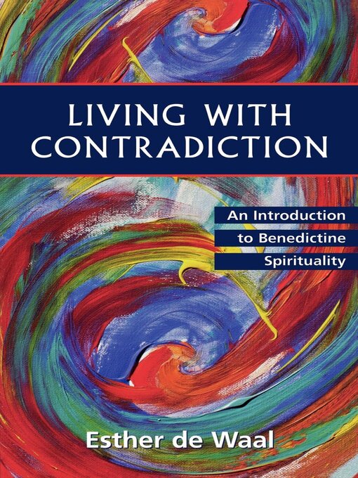 Title details for Living with Contradiction by Esther de Waal - Available